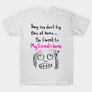 funny quotes T-Shirt